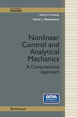 Livre Relié Nonlinear Control and Analytical Mechanics de Harry G. Kwatny, Gilmer Blankenship