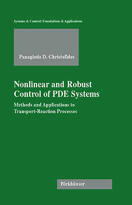 Livre Relié Nonlinear and Robust Control of PDE Systems de Panagiotis D. Christofides