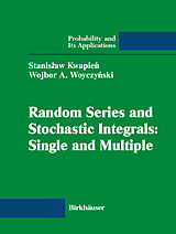 Couverture cartonnée Random Series and Stochastic Integrals: Single and Multiple de Wojbor Woyczynski, Stanislaw Kwapien