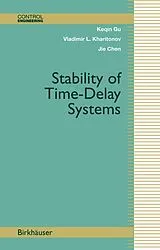 Fester Einband Stability of Time-Delay Systems von Keqin Gu, Vladimir L. Kharitonov, Jie Chen