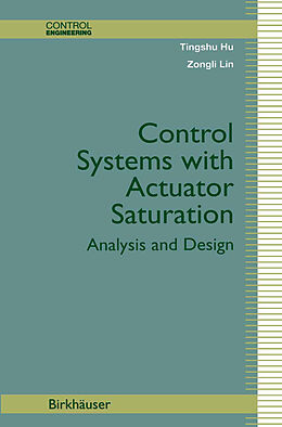 Livre Relié Control Systems with Actuator Saturation de Zongli Lin, Tingshu Hu