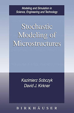 Livre Relié Stochastic Modeling of Microstructures de Kazimierz Sobczyk, David J. Kirkner