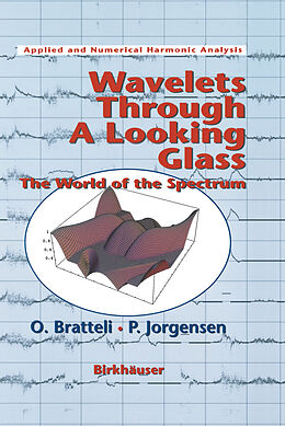 Livre Relié Wavelets Through a Looking Glass de Ola Bratteli, Palle Jorgensen