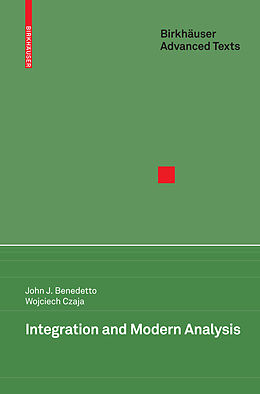 Fester Einband Integration and Modern Analysis von John J. Benedetto, Wojciech Czaja