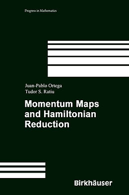 Fester Einband Momentum Maps and Hamiltonian Reduction von Juan-Pablo Ortega, Tudor S. Ratiu