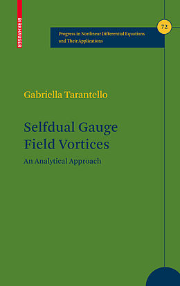 Livre Relié Selfdual Gauge Field Vortices de Gabriella Tarantello