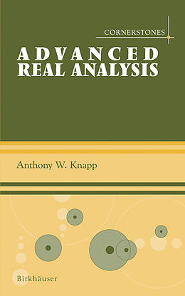 Fester Einband Advanced Real Analysis von Anthony W. Knapp