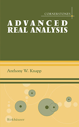 Livre Relié Advanced Real Analysis de Anthony W. Knapp