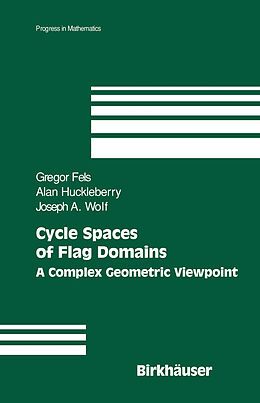 Livre Relié Cycle Spaces of Flag Domains de Gregor Fels, Joseph A. Wolf, Alan Huckleberry