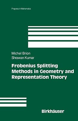 eBook (pdf) Frobenius Splitting Methods in Geometry and Representation Theory de Michel Brion, Shrawan Kumar