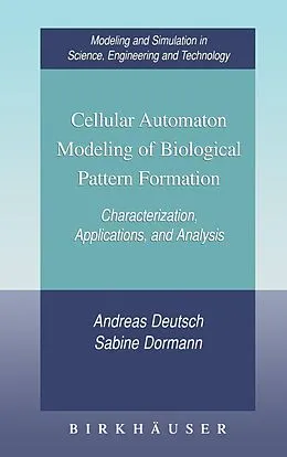 E-Book (pdf) Cellular Automaton Modeling of Biological Pattern Formation von Andreas Deutsch, Sabine Dormann