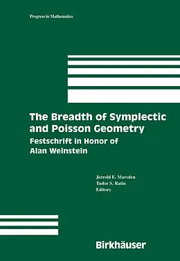 E-Book (pdf) The Breadth of Symplectic and Poisson Geometry von Jerrold E. Marsden, Tudor S. Ratiu