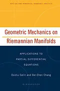 E-Book (pdf) Geometric Mechanics on Riemannian Manifolds von Ovidiu Calin, Der-Chen Chang