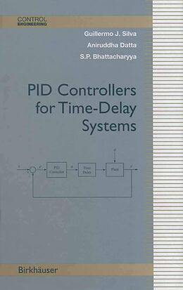 eBook (pdf) PID Controllers for Time-Delay Systems de Guillermo J. Silva, Aniruddha Datta, Shankar P. Bhattacharyya