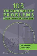 E-Book (pdf) 103 Trigonometry Problems von Titu Andreescu, Zuming Feng