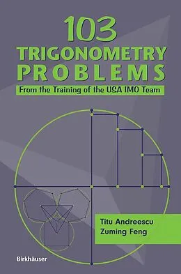 E-Book (pdf) 103 Trigonometry Problems von Titu Andreescu, Zuming Feng