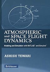 E-Book (pdf) Atmospheric and Space Flight Dynamics von Ashish Tewari