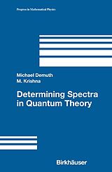 eBook (pdf) Determining Spectra in Quantum Theory de Michael Demuth, M. Krishna