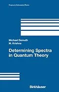 E-Book (pdf) Determining Spectra in Quantum Theory von Michael Demuth, M. Krishna