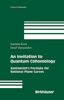 Livre Relié An Invitation to Quantum Cohomology de Joachim Kock, Israel Vainsencher