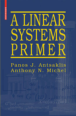 Couverture cartonnée A Linear Systems Primer de Panos J Antsaklis, Anthony N. Michel