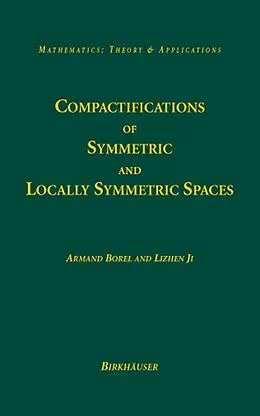 E-Book (pdf) Compactifications of Symmetric and Locally Symmetric Spaces von Armand Borel, Lizhen Ji