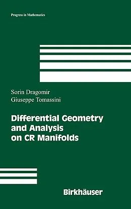 E-Book (pdf) Differential Geometry and Analysis on CR Manifolds von Sorin Dragomir, Giuseppe Tomassini