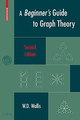 Couverture cartonnée A Beginner's Guide to Graph Theory de W. D. Wallis