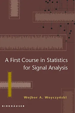 E-Book (pdf) A First Course in Statistics for Signal Analysis von Wojbor A. Woyczynski