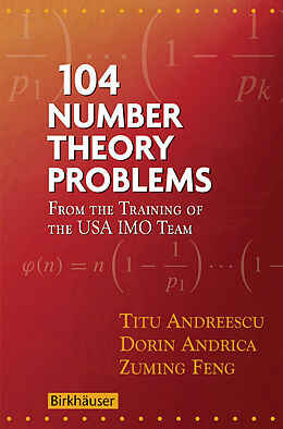 Couverture cartonnée 104 Number Theory Problems de Titu Andreescu, Dorin Andrica, Zuming Feng
