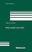 Livre Relié Polynomial Convexity de Edgar Lee Stout