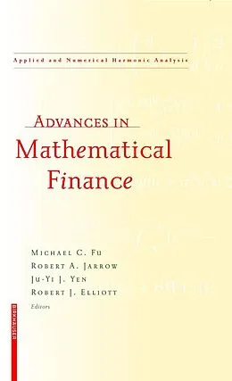 E-Book (pdf) Advances in Mathematical Finance von Michael C. Fu, Robert A. Jarrow, Ju-Yi J. Yen