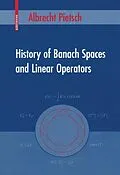 E-Book (pdf) History of Banach Spaces and Linear Operators von Albrecht Pietsch