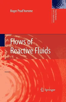 E-Book (pdf) Flows of Reactive Fluids von Roger Prud'Homme