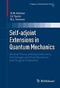 E-Book (pdf) Self-adjoint Extensions in Quantum Mechanics von D. M. Gitman, I. V. Tyutin, B. L. Voronov