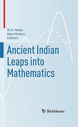 E-Book (pdf) Ancient Indian Leaps into Mathematics von B. S. Yadav, Man Mohan
