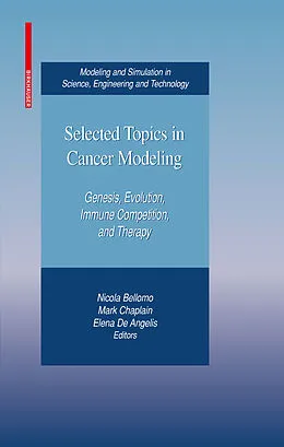 E-Book (pdf) Selected Topics in Cancer Modeling von Nicola Bellomo, Mark Chaplain, Elena DeAngelis