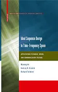 E-Book (pdf) Ideal Sequence Design in Time-Frequency Space von Myoung An, Andrzej K. Brodzik, Richard Tolimieri