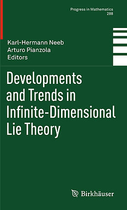 Livre Relié Developments and Trends in Infinite-Dimensional Lie Theory de 