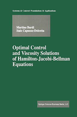 Kartonierter Einband Optimal Control and Viscosity Solutions of Hamilton-Jacobi-Bellman Equations von Italo Capuzzo-Dolcetta, Martino Bardi