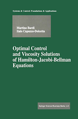 eBook (pdf) Optimal Control and Viscosity Solutions of Hamilton-Jacobi-Bellman Equations de Martino Bardi, Italo Capuzzo-Dolcetta