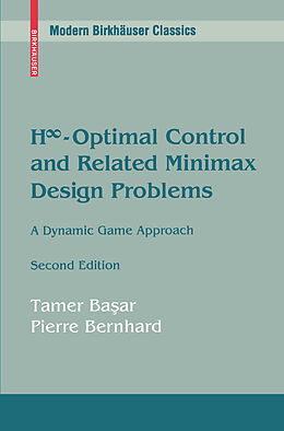 Kartonierter Einband H -Optimal Control and Related Minimax Design Problems von Pierre Bernhard, Tamer Ba ar