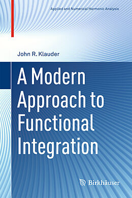 E-Book (pdf) A Modern Approach to Functional Integration von John R. Klauder
