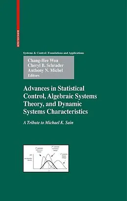 E-Book (pdf) Advances in Statistical Control, Algebraic Systems Theory, and Dynamic Systems Characteristics von Chang-Hee Won, Cheryl B. Schrader, Anthony N. Michel