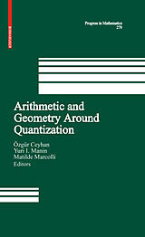 eBook (pdf) Arithmetic and Geometry Around Quantization de Özgür Ceyhan, Yuri I. Manin, Matilde Marcolli