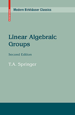 Kartonierter Einband Linear Algebraic Groups von T. A. Springer