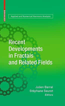 E-Book (pdf) Recent Developments in Fractals and Related Fields von Julien Barral, Stéphane Seuret