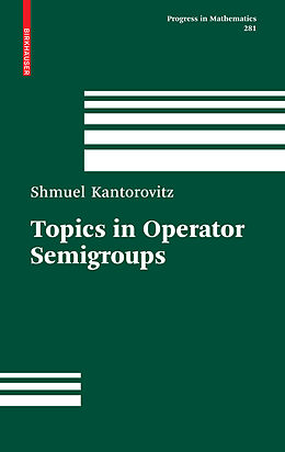 Livre Relié Topics in Operator Semigroups de Shmuel Kantorovitz