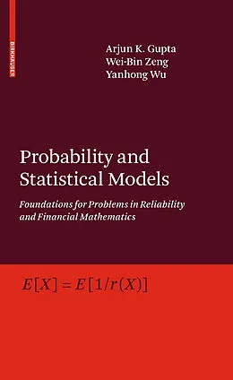 E-Book (pdf) Probability and Statistical Models von Arjun K. Gupta, Wei-Bin Zeng, Yanhong Wu