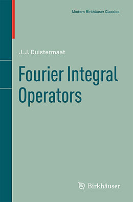 Kartonierter Einband Fourier Integral Operators von J. J. Duistermaat